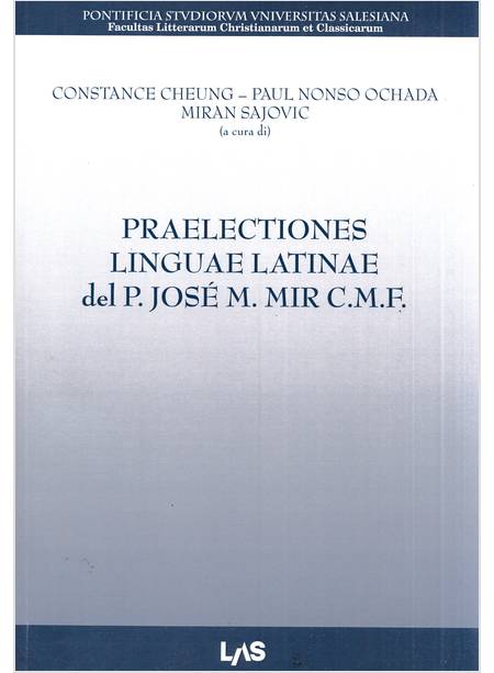 PRAELECTIONES LINGUAE LATINAE DEL P. JOSE' M. MIR C.M.F