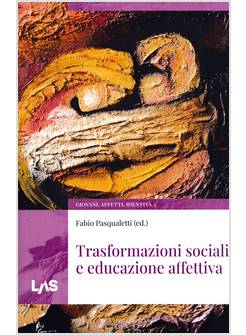 TRASFORMAZIONI SOCIALI E EDUCAZIONE AFFETTIVA