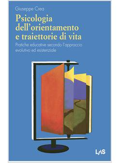 PSICOLOGIA DELL'ORIENTAMENTO E TRAIETTORIE DI VITA