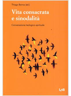 VITA CONSACRATA E SINODALITA' CONVERSAZIONE TEOLOGICO-SPIRITUALE