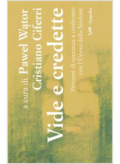 VIDE E CREDETTE (GV 20,8)