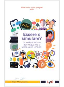 ESSERE O SIMULARE?