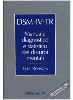 DSM-IV TR MANUALE DIAGNOSTICO E STATISTICO DEI DISTURBI MENTALI