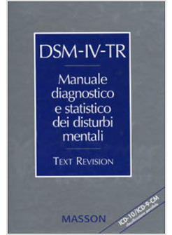 DSM-IV TR MANUALE DIAGNOSTICO E STATISTICO DEI DISTURBI MENTALI