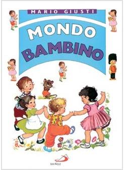 MONDO BAMBINO RACCONTINI NOVELLINE FAVOLE POESIOLE FILASTROCCHE CANTILENE,