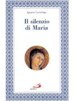SILENZIO DI MARIA (IL)
