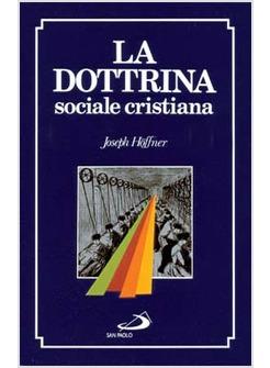 LA DOTTRINA SOCIALE CRISTIANA