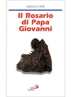 IL ROSARIO DI PAPA GIOVANNI