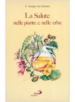 SALUTE NELLE PIANTE E NELLE ERBE (LA)