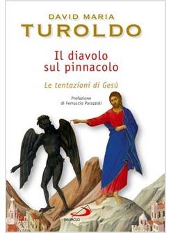 DIAVOLO SUL PINNACOLO (IL) LE TENTAZIONI DI GESU' CRISTO
