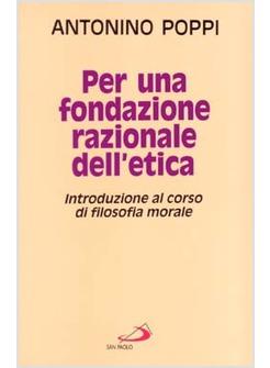 PER UNA FONDAZIONE RAZIONALE DELL'ETICA INTRODUZIONE AL CORSO DI FILOSOFIA