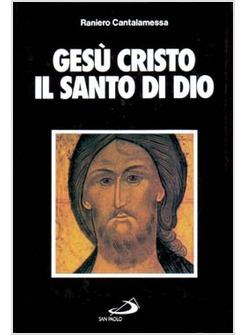 GESU' CRISTO IL SANTO DI DIO