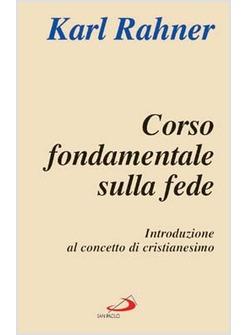 CORSO FONDAMENTALE SULLA FEDE INTRODUZIONE AL CONCETTO DI CRISTIANESIMO