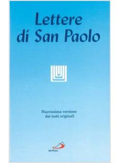 LETTERE DI SAN PAOLO NUOVISSIMA VERSIONE DAI TESTI ORIGINALI (LE)