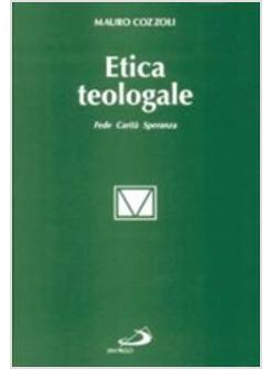 ETICA TEOLOGALE FEDE CARITA' SPERANZA
