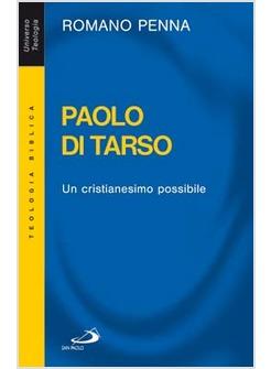 PAOLO DI TARSO UN CRISTIANESIMO POSSIBILE