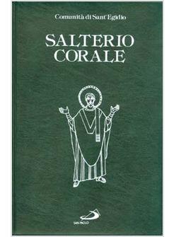 SALTERIO CORALE SALMI E CANTICI PER LA PREGHIERA COMUNITARIA E PERSONALE