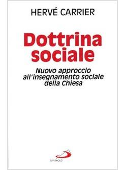 DOTTRINA SOCIALE NUOVO APPROCCIO ALL'INSEGNAMENTO SOCIALE DELLA CHIESA