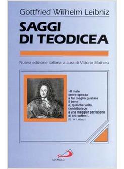 SAGGI DI TEODICEA SULLA BONTA' DI DIO SULLA LIBERTA' DELL'UOMO SULL'ORIGINE