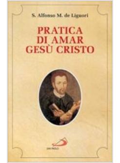 PRATICA DI AMAR GESU' CRISTO