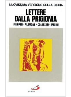 LETTERE DALLA PRIGIONIA FILIPPESI FILEMONE COLOSSESI EFESINI