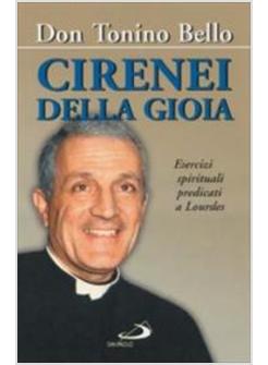 CIRENEI DELLA GIOIA ESERCIZI SPIRITUALI PREDICATI A LOURDES SUL TEMA: