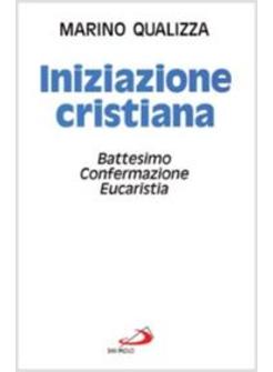 INIZIAZIONE CRISTIANA BATTESIMO CONFERMAZIONE EUCARISTIA