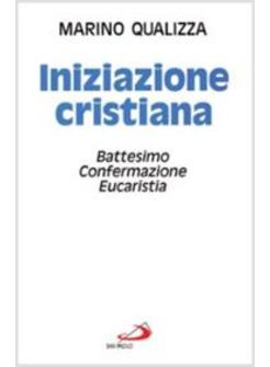 INIZIAZIONE CRISTIANA BATTESIMO CONFERMAZIONE EUCARISTIA