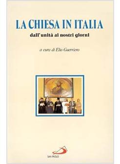 CHIESA IN ITALIA DALL'UNITA' AI NOSTRI GIORNI (LA)