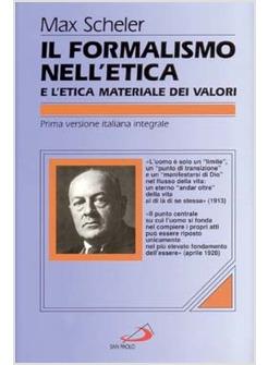 FORMALISMO NELL'ETICA E L'ETICA MATERIALE DEI VALORI NUOVO TENTATIVO DI (IL)