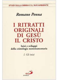 RITRATTI ORIGINALI DI GESU' 1 IL CRISTO (I)