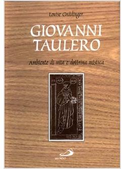 GIOVANNI TAULERO AMBIENTE DI VITA E DOTTRINA MISTICA