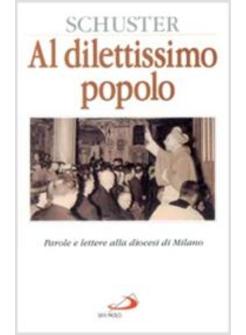 AL DILETTISSIMO POPOLO PAROLE E LETTERE ALLA DIOCESI DI MILANO