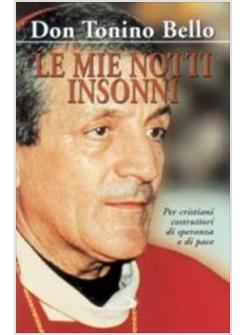 MIE NOTTI INSONNI MEDITAZIONI PER CRISTIANI COSTRUTTORI DI SPERANZA E DI PACE (