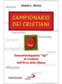 CAMPIONARIO DEI CRISTIANI DUECENTOCINQUANTA «TIPI» DI CRISTIANI NELL'ARCA DELLA