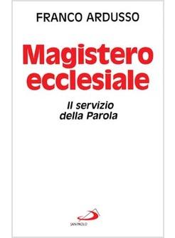 MAGISTERO ECCLESIALE IL SERVIZIO DELLA PAROLA