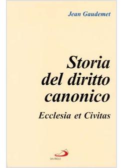 STORIA DEL DIRITTO CANONICO ECCLESIA ET CIVITAS