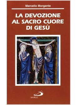 DEVOZIONE AL SACRO CUORE DI GESU' (LA)