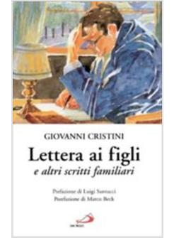 LETTERA AI FIGLI E ALTRI SCRITTI FAMILIARI