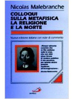 COLLOQUI SULLA METAFISICA LA RELIGIONE E LA MORTE