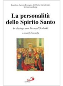 PERSONALITA' DELLO SPIRITO SANTO IN DIALOGO CON BERNARD SESBOüE' (LA)
