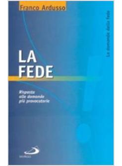 FEDE RISPOSTA ALLE DOMANDE PIU' PROVOCATORIE (LA)