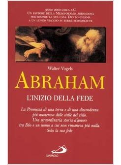 ABRAHAM L'INIZIO DELLA FEDE GENESI 12 1-25 11