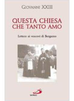 QUESTA CHIESA CHE TANTO AMO LETTERE AI VESCOVI DI BERGAMO