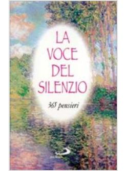 VOCE DEL SILENZIO 365 PENSIERI (LA)