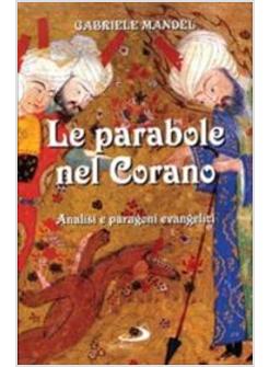 PARABOLE NEL CORANO ANALISI E PARAGONI EVANGELICI (LE)