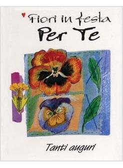 FIORI IN FESTA PER TE TANTI AUGURI