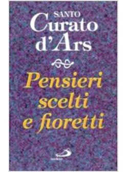 PENSIERI SCELTI E FIORETTI