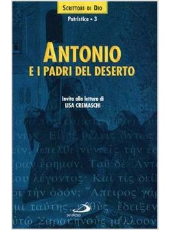 ANTONIO E I PADRI DEL DESERTO INVITO ALLA LETTURA