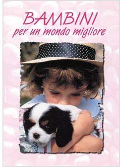 BAMBINI PER UN MONDO MIGLIORE
